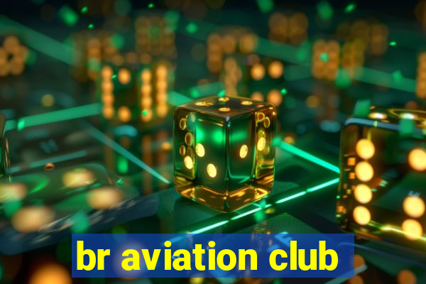 br aviation club